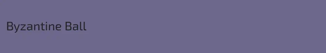 Byzantine Ball